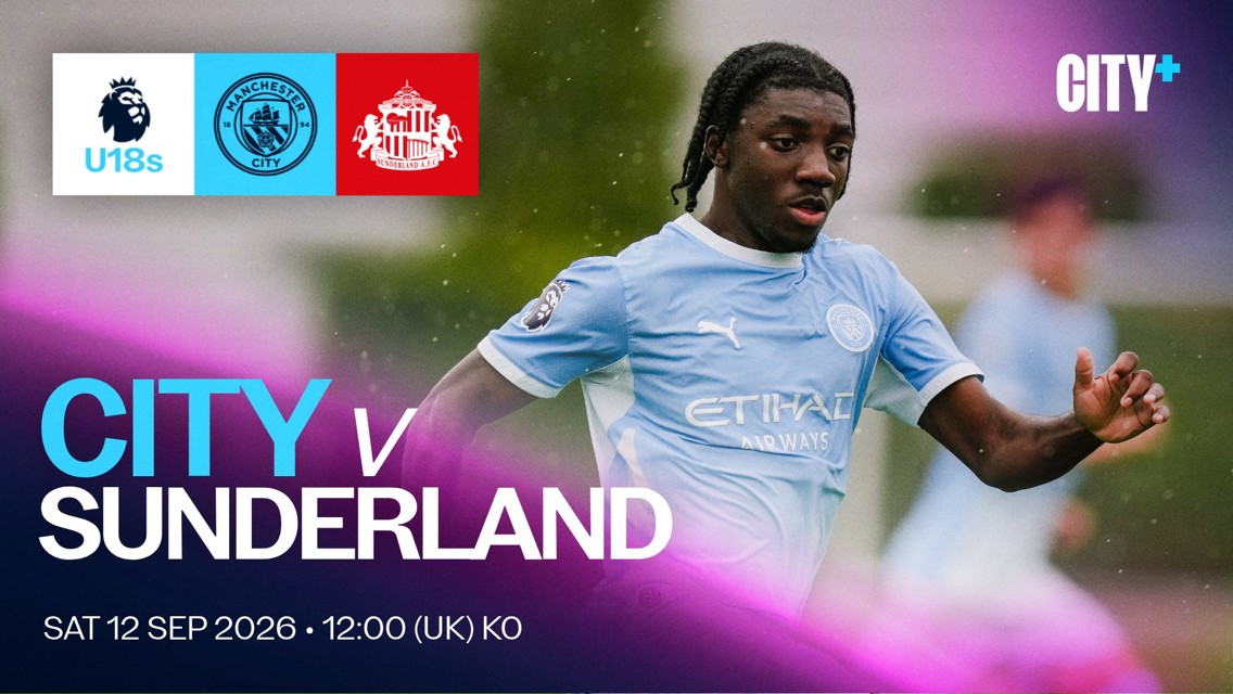Promotional image for the U18 match between Manchester City and Sunderland on Saturday, 12 Sep 2026 at 12:00 UK time. Features a player in Manchester City's kit and provides details about the match.