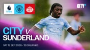 Promotional image for the U18 match between Manchester City and Sunderland on Saturday, 12 Sep 2026 at 12:00 UK time. Features a player in Manchester City's kit and provides details about the match.
