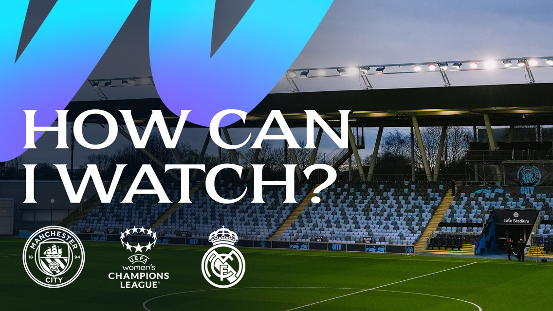 Stadium seating and pitch with 'How Can I Watch?' text, Manchester City and Real Madrid logos, and UEFA Women's Champions League logo.