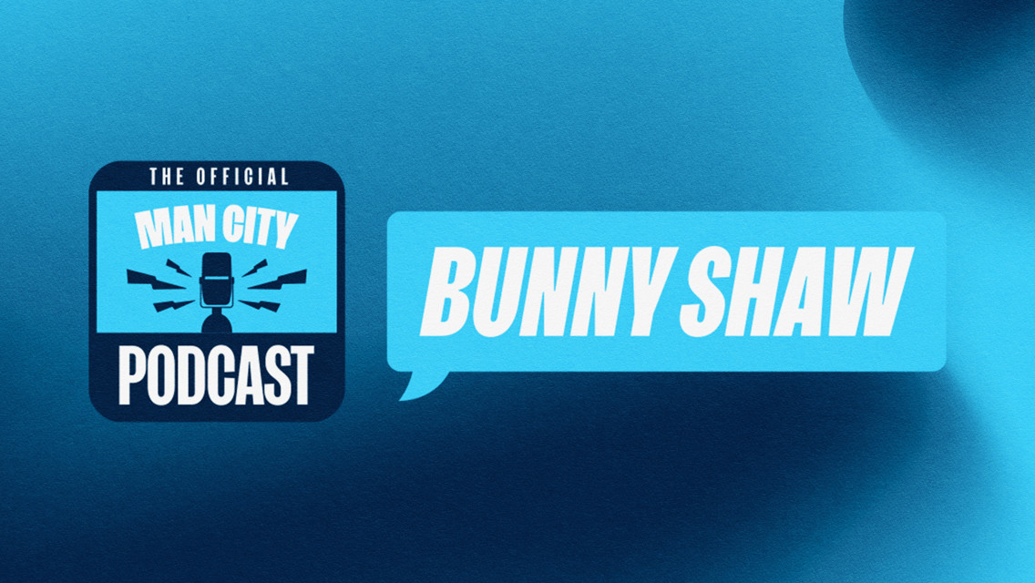 Graphic promoting 'The Official Man City Podcast' featuring Bunny Shaw. Blue background with text bubbles.