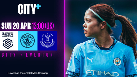 Watch our WSL home clash with Everton live on CITY+