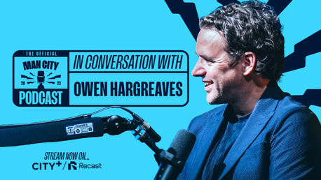 In conversation with Owen Hargreaves | Man City podcast