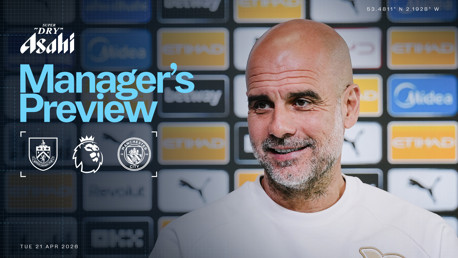 A manager's preview for a Premier League match between Burnley and Manchester City, sponsored by Asahi. Date: Tue, Apr 21, 2026.