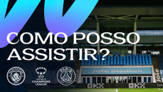 Promotional graphic featuring a stadium and logos of Manchester City and Paris Saint-Germain for a UEFA Women's Champions League match, with the text 'Como posso assistir?'.