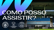 Promotional graphic featuring a stadium and logos of Manchester City and Paris Saint-Germain for a UEFA Women's Champions League match, with the text 'Como posso assistir?'.