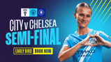 Promotional image for the Subway Women's League Cup semi-final match between Manchester City and Chelsea. Includes logos of both clubs and ticket booking information.