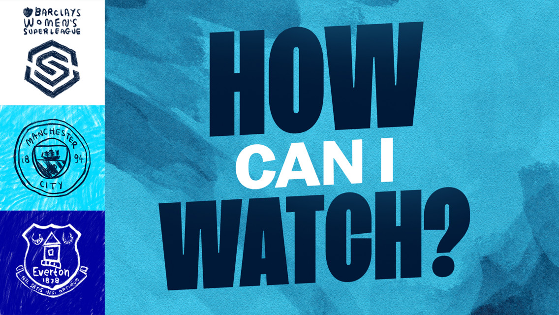 How can I watch City v Everton in the WSL on TV?