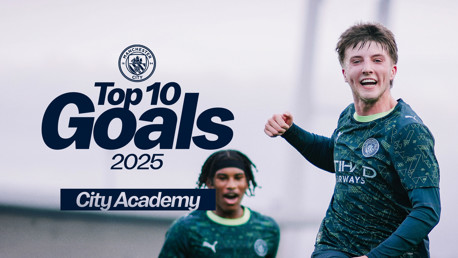 Image featuring Manchester City logo with text 'Top 10 Goals 2025 City Academy' and players in Manchester City football kit.