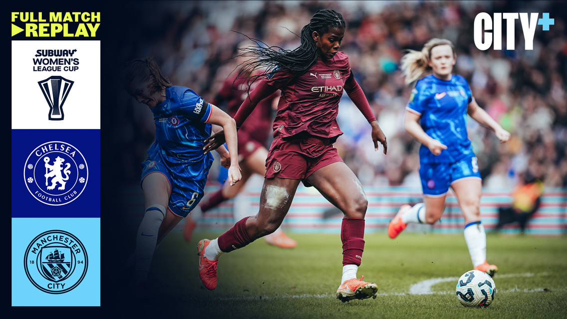 Subway League Cup final full-match replay: Chelsea v City