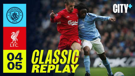 Classic match replay: City v Liverpool (2005)