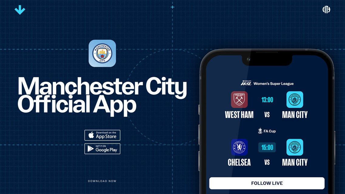 Promotional image for the official Manchester City app, featuring match details for the Women's Super League and FA Cup games against West Ham at 13:00 and Chelsea at 15:00. Available on App Store and Google Play.