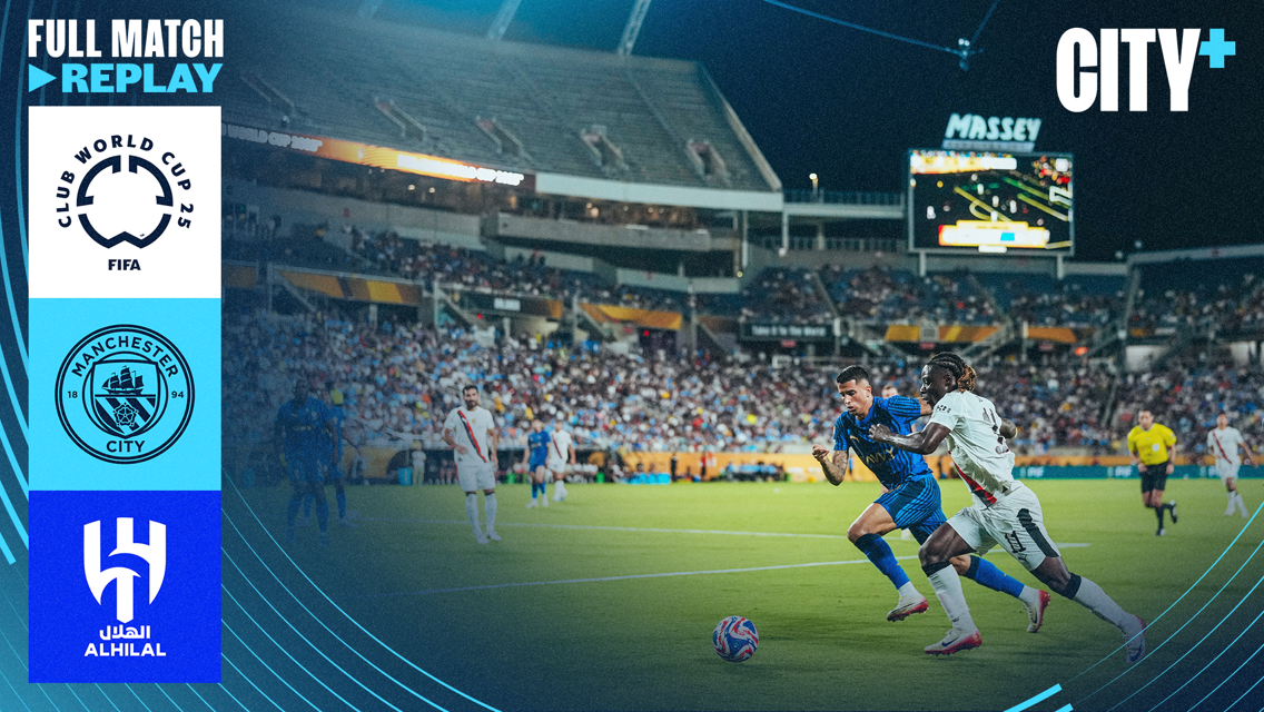 Full-match replay: City v Al-Hilal
