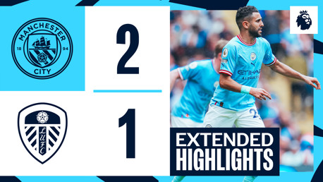Le résumé : City 2-1 Leeds United
