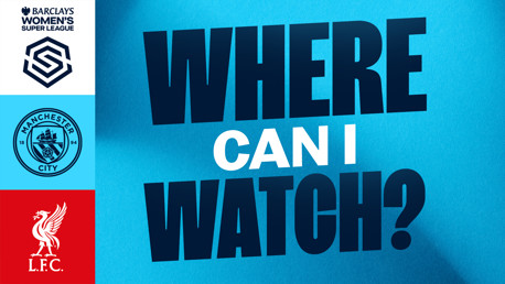 Where can I watch City v Liverpool?