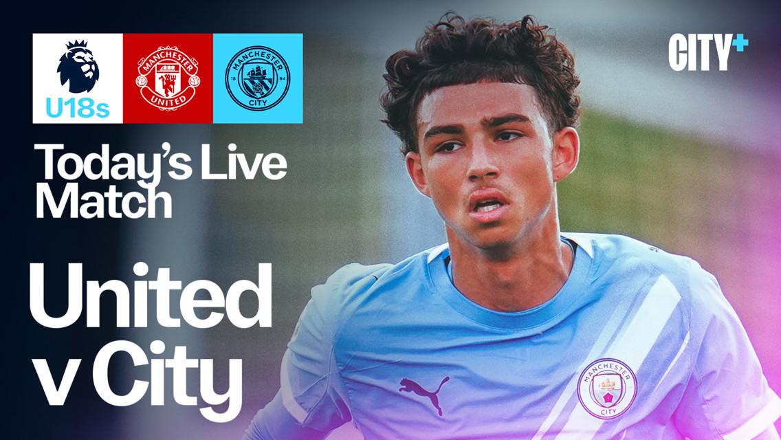 Watch our Under-18 Premier League North Manchester derby live on CITY+ today