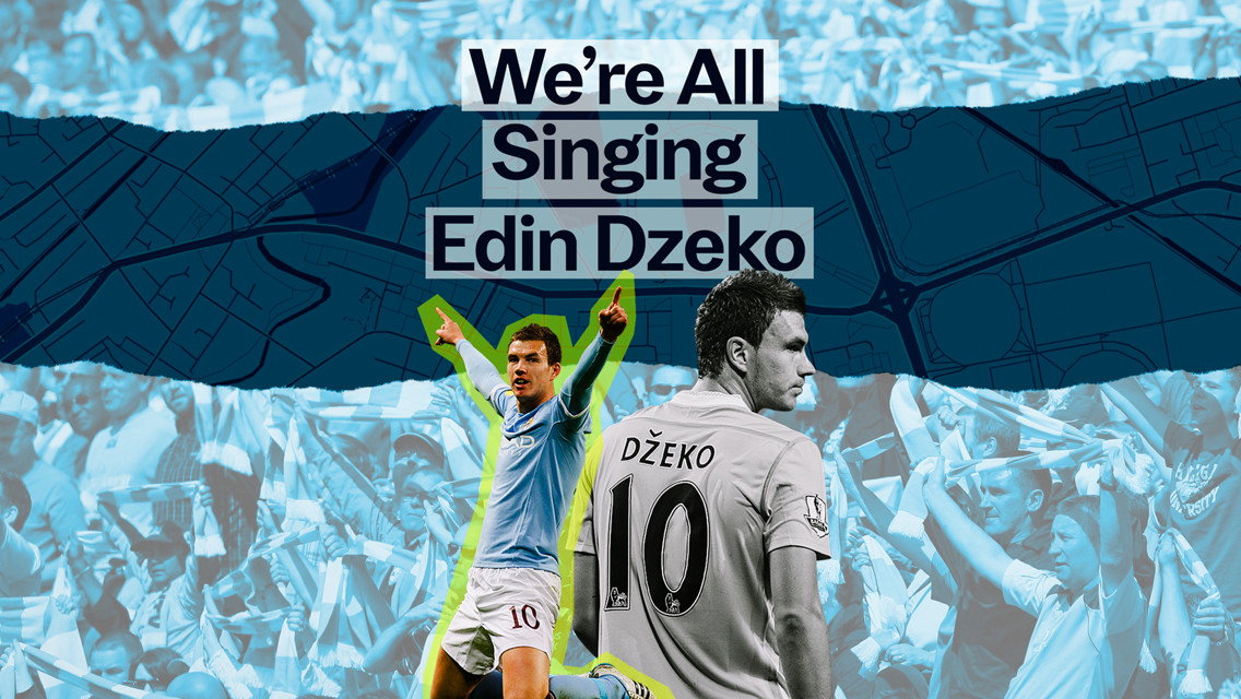 Collage featuring Edin Dzeko celebrating, with text 'We're All Singing Edin Dzeko' over a stadium crowd and map background.