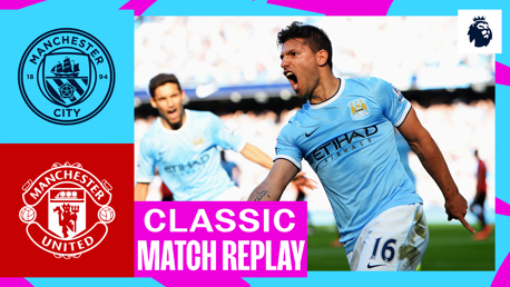 Classic match replay: City 4-1 Man United (2013)