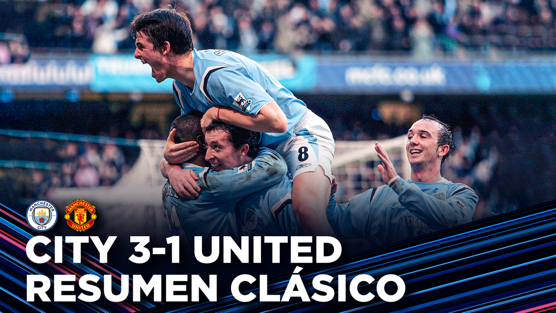 Resumen clásico: City 3-1 United 2006