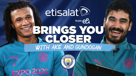 Etisalat Brings You Closer: Nathan Ake and Ilkay Gundogan fan Q&A