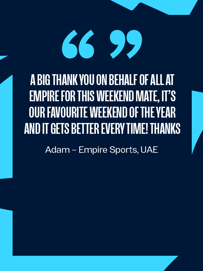 Thank you message from Adam of Empire Sports, UAE expressing their gratitude for a favourite weekend event.