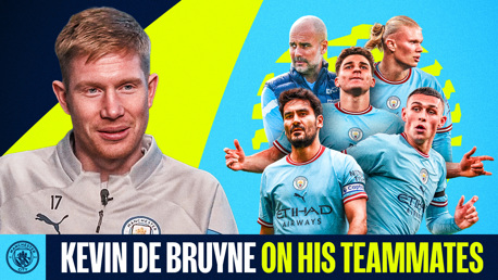 Kevin De Bruyne: My team-mates