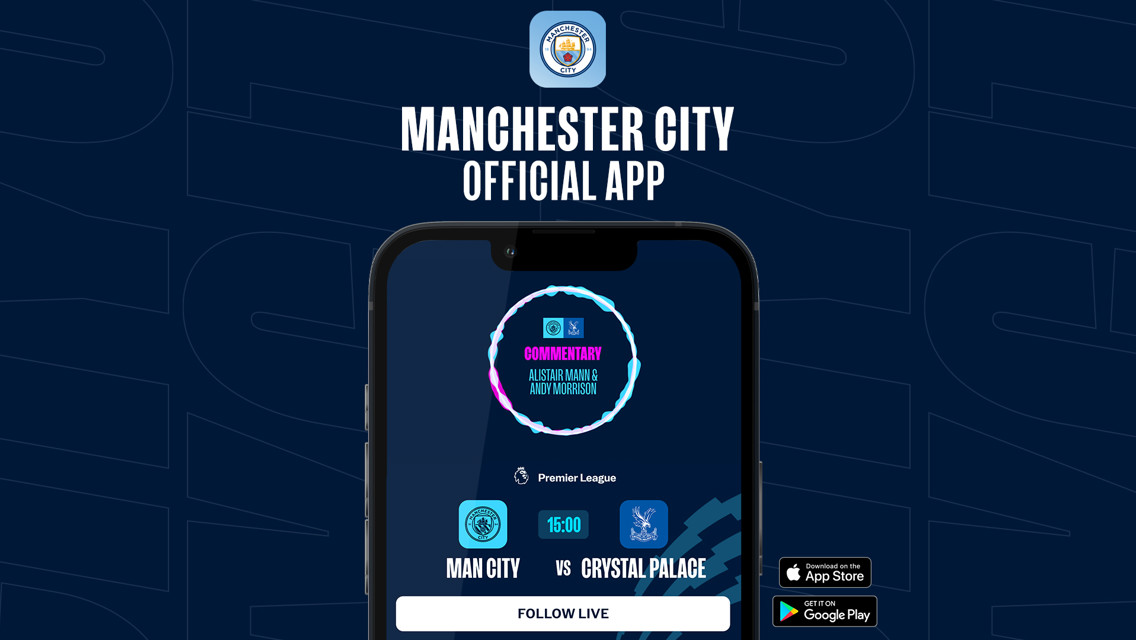 How to follow City v Crystal Palace on our official app
