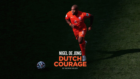 Nigel De Jong: Dutch Courage