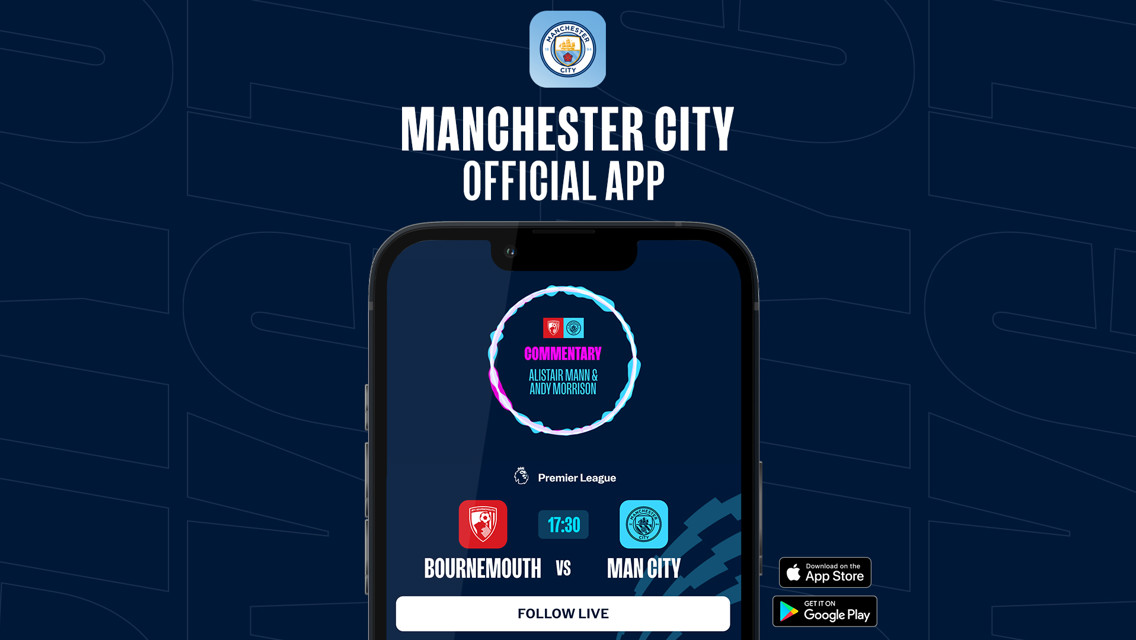 Follow Bournemouth v City on our official app!