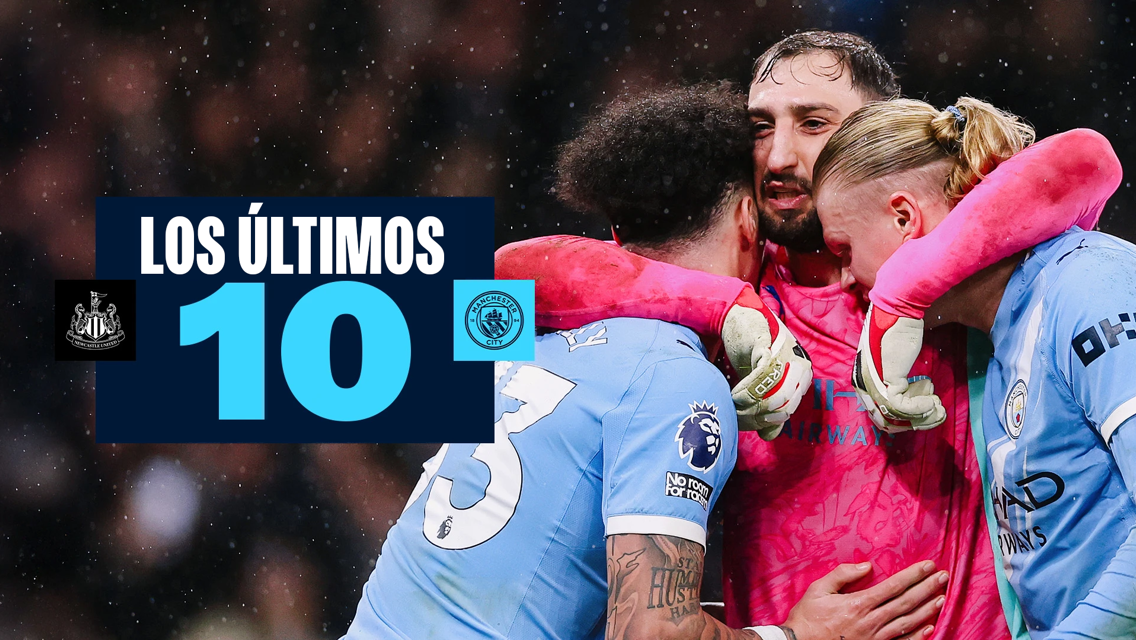 Players from Manchester City celebrate together. The text reads 'Los Últimos 10.' Logos of Newcastle United and Manchester City are present.