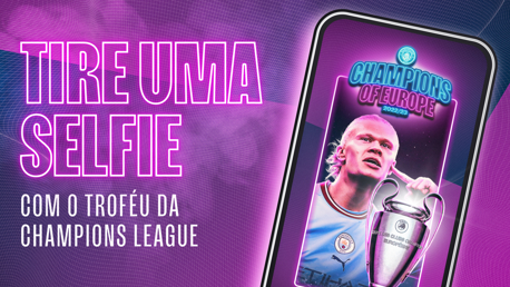 Crie sua própria selfie comemorativa com o troféu da Liga dos Campeões