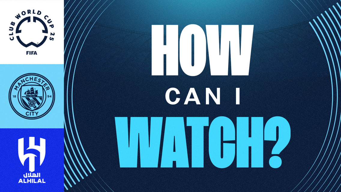 How can I watch City v Al-Hilal on TV?