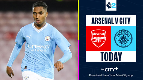 Watch Arsenal v City EDS live on CITY+