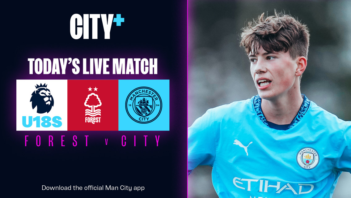 Watch our Under-18 Premier League North trip to Nottingham Forest live on CITY+ this afternoon