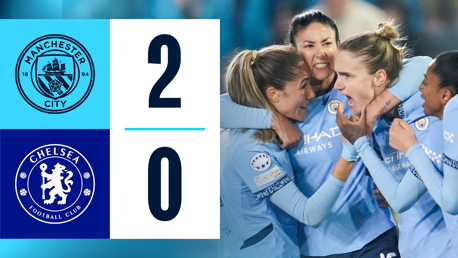 Match highlights: City 2-0 Chelsea 