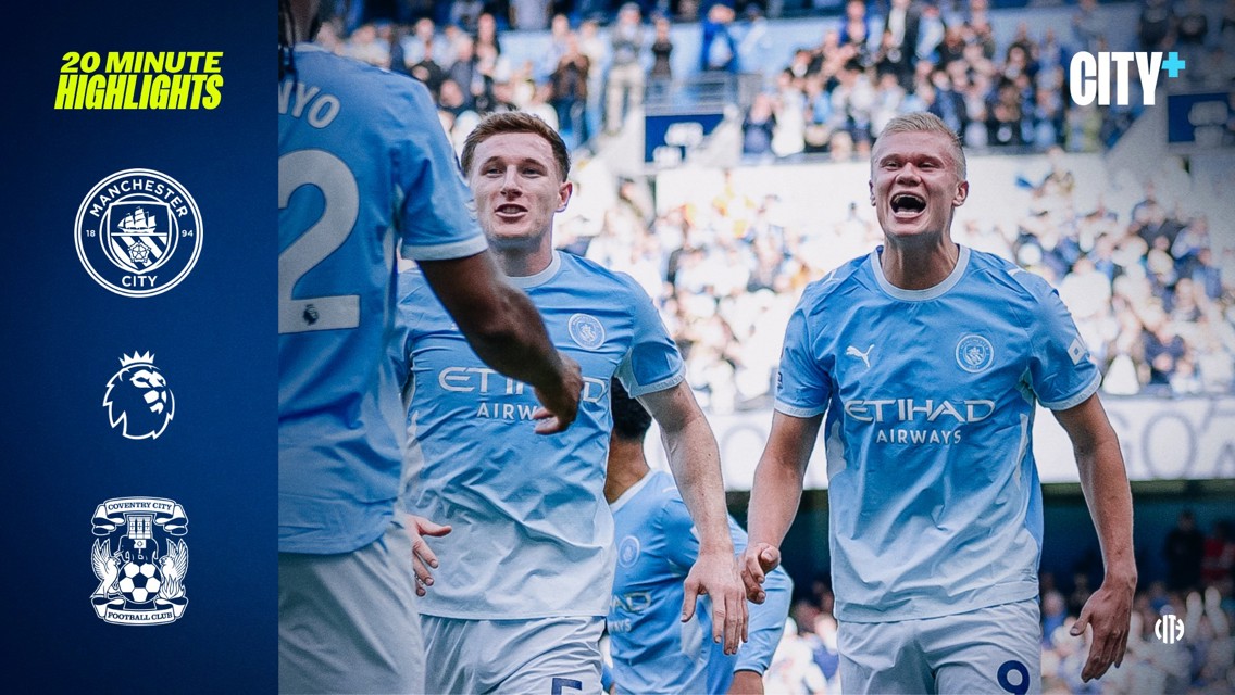 Manchester City players in blue jerseys celebrating on the field. The image promotes 20-minute highlights for a match between Manchester City and Coventry City, featuring Premier League and City+ branding.