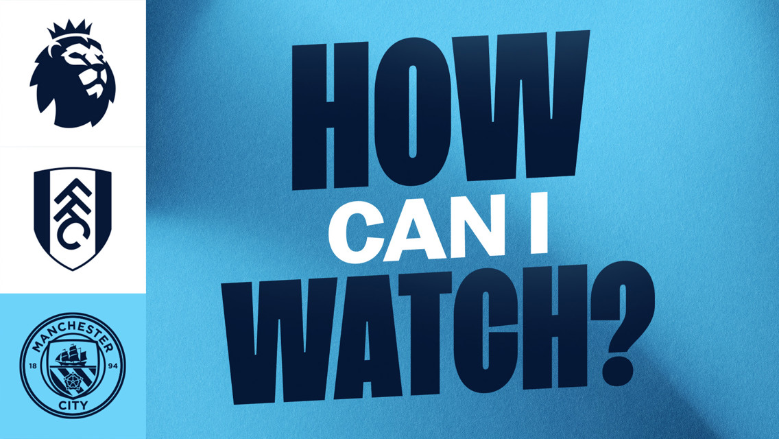 How can I watch Fulham v City on TV?