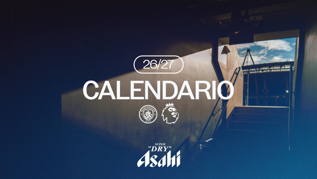 Image with 'CALENDARIO' text, Manchester City and Premier League logos, blue gradient and Asahi branding.