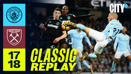 Classic match replay | City v West Ham 2017 