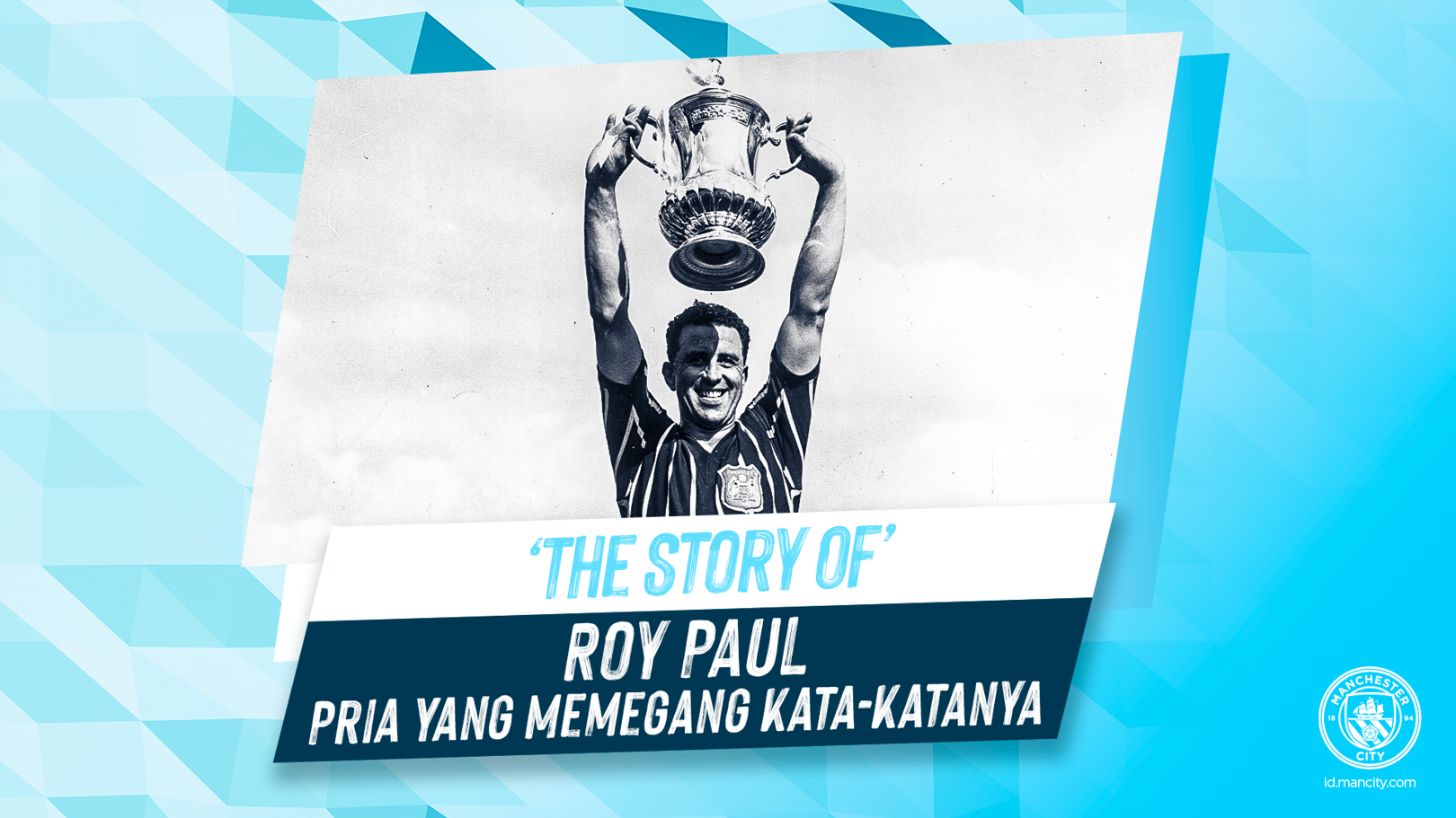 The Story of: Roy Paul – Pria Yang Memegang Kata-Katanya