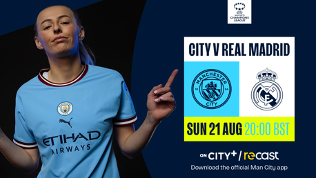 Watch City v Real Madrid on CITY+ and Recast