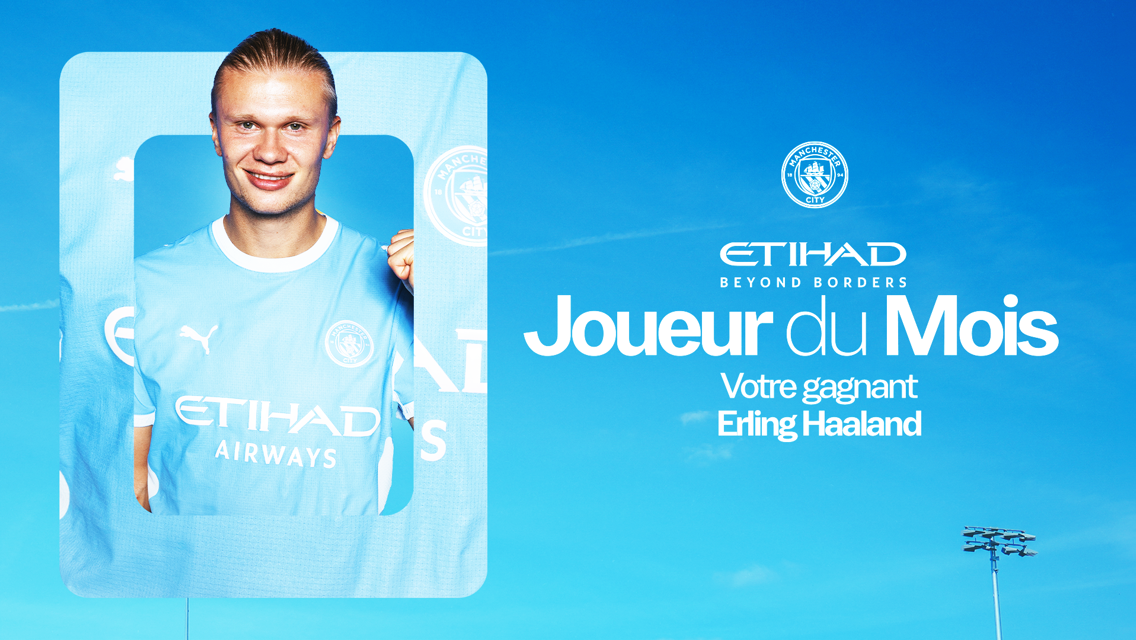 A player in a Manchester City kit is framed alongside text in French that reads 'Joueur du Mois, Votre gagnant Erling Haaland.' The Etihad logo is prominent.