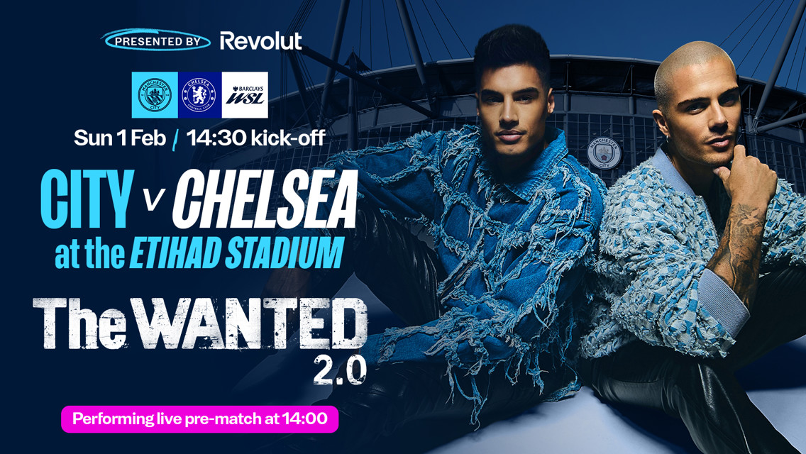 Promotional image for City vs Chelsea match at Etihad Stadium on Sun 1 Feb at 14:30 with a live performance by The Wanted 2.0 at 14:00.