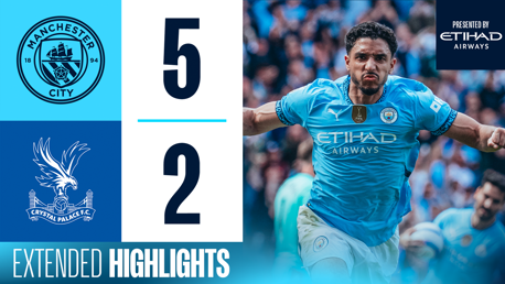Extended highlights: City 5-2 Crystal Palace