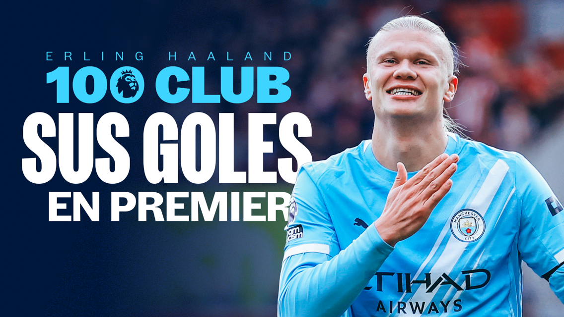 Manchester City player in blue kit with blurred face, celebrating a milestone of 100 Premier League goals, with bold text stating 'ERLING HAALAND, 100 CLUB, SUS GOLES EN PREMIER'.