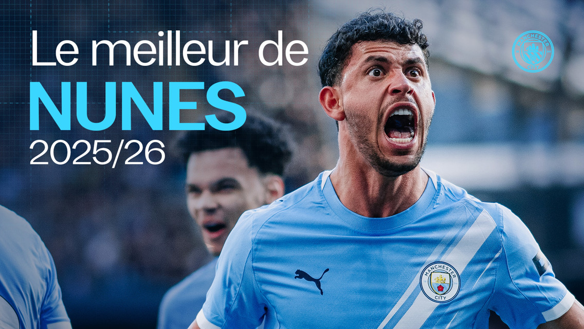 A football player in a Manchester City kit celebrates with an open mouth. The text 'Le meilleur de NUNES 2025/26' is overlaid on the image.