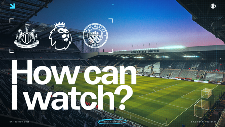 How can I watch Newcastle v City on TV?