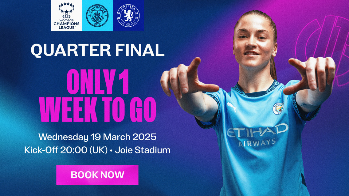 City v Chelsea: Champions League clash less than one week away!