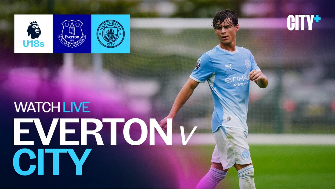 Graphic for a live U18 Premier League match between Everton and Manchester City, featuring team logos, Premier League U18 tag, and a Manchester City player.