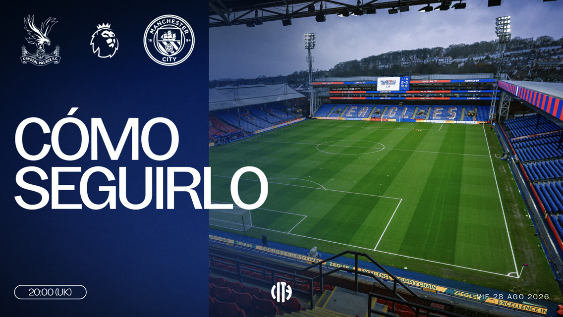 Football pitch at Selhurst Park stadium with Crystal Palace and Manchester City logos, match details 'Cómo seguirlo' and time '20:00 (UK)', date 'Sábado 28 Ago 2026'.
