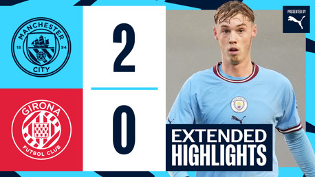 City 2-0 Girona: Extended highlights 
